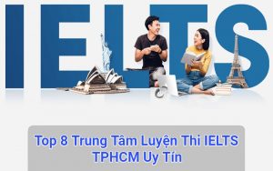 Trung Tâm Luyện Thi IELTS TPHCM